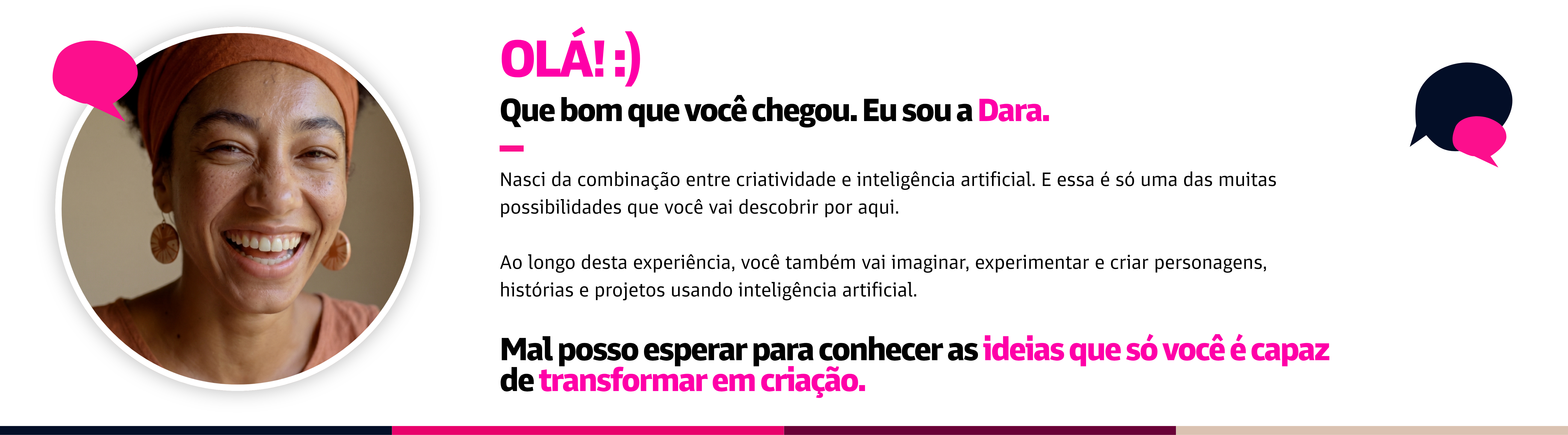 Banner de boas-vindas do EDUC.AI com fundo branco e identidade visual em rosa e azul-escuro. À esquerda, há um retrato circular de Dara, uma mulher sorridente, usando uma faixa marrom na cabeça e brincos redondos, acompanhada por um balão de diálogo rosa. À direita, aparece o texto em destaque: “Olá! <img class=